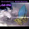 EricaAshley MorningStar - Anti-War (Instrumental Version)